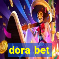 dora bet